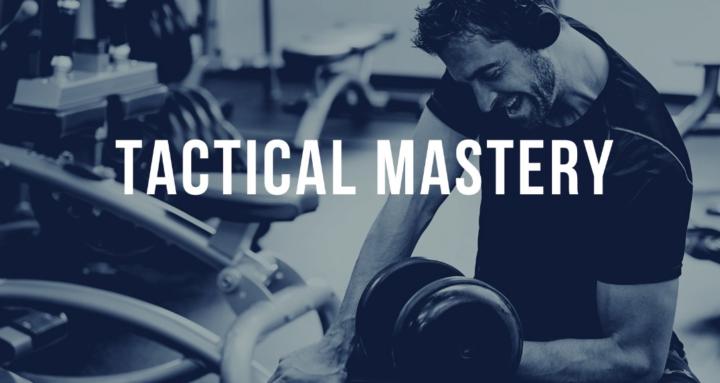 Tactical Mastery