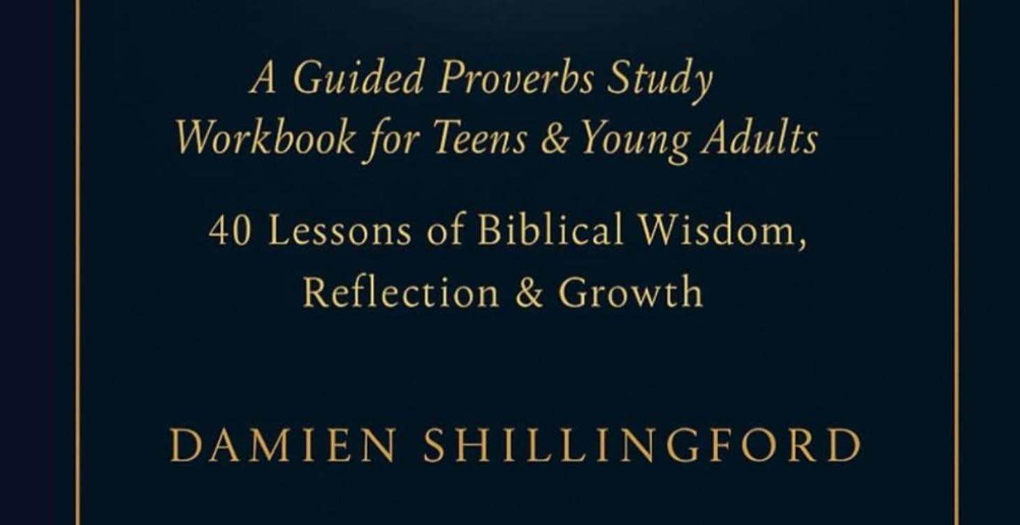 Wisdom for Life: A Guided Proverbs Study Workbook