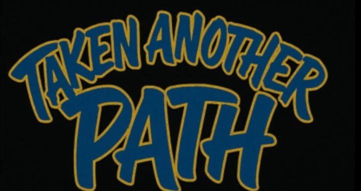 Taken Another Path