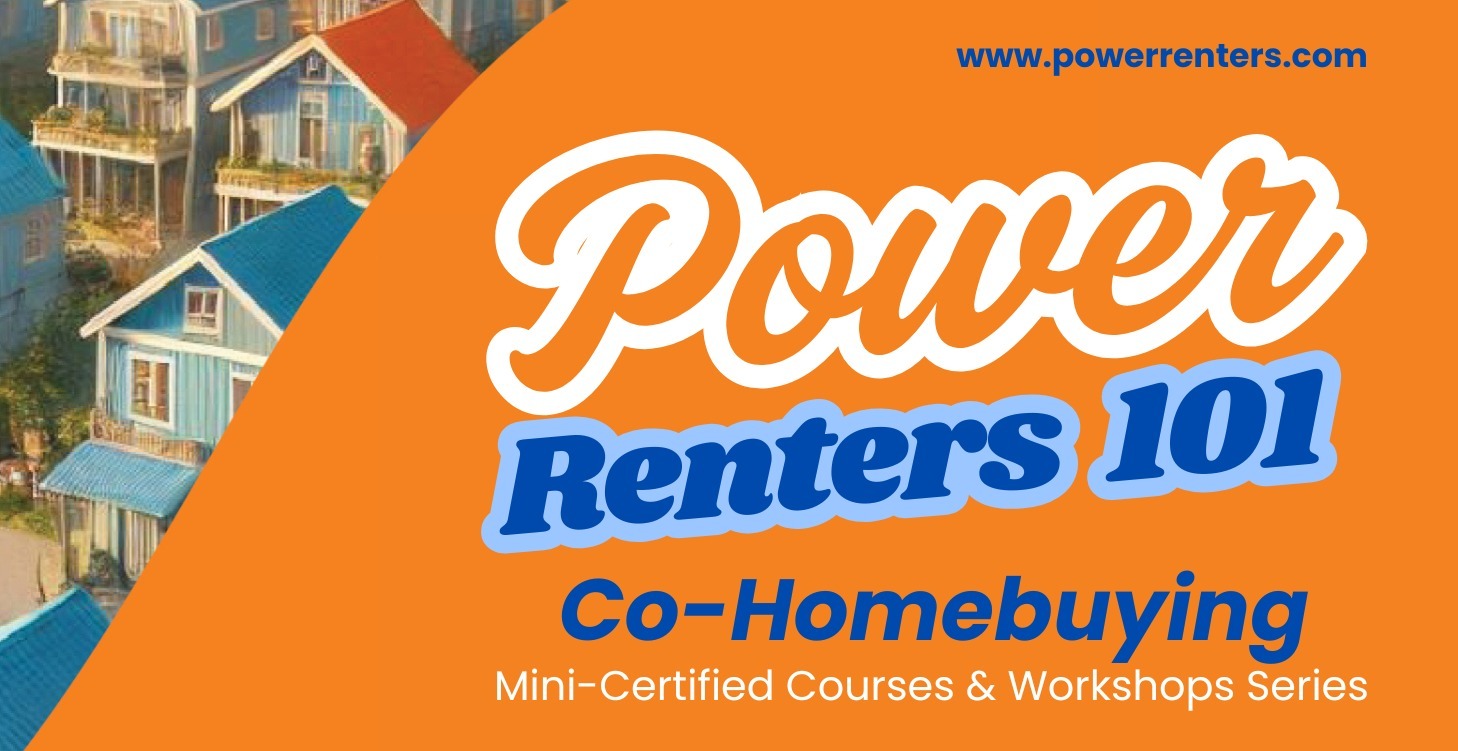 Power Renters Co-Homebuyers 101 Certified Course