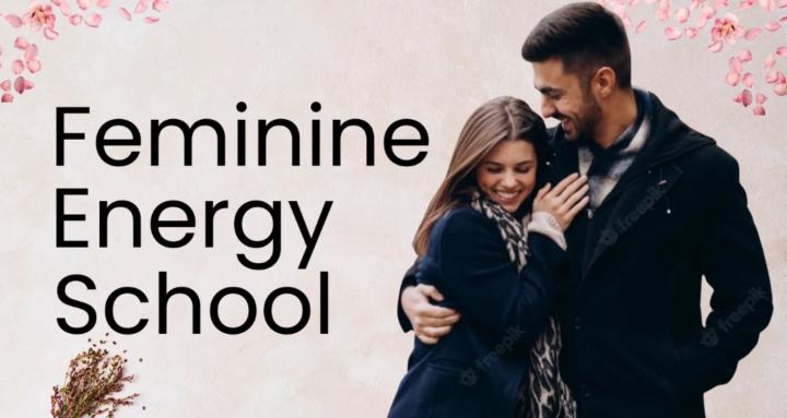 Feminine Energy School