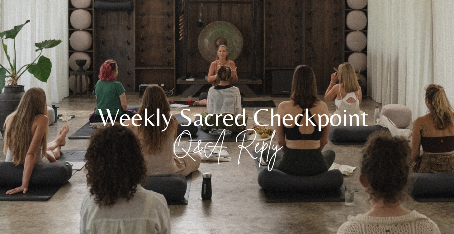 Sacred Checkpoint – Weekly Q&A Reply