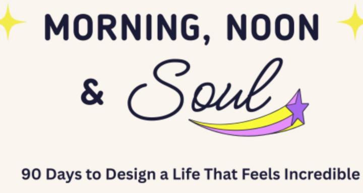 Morning, Noon & Soul!