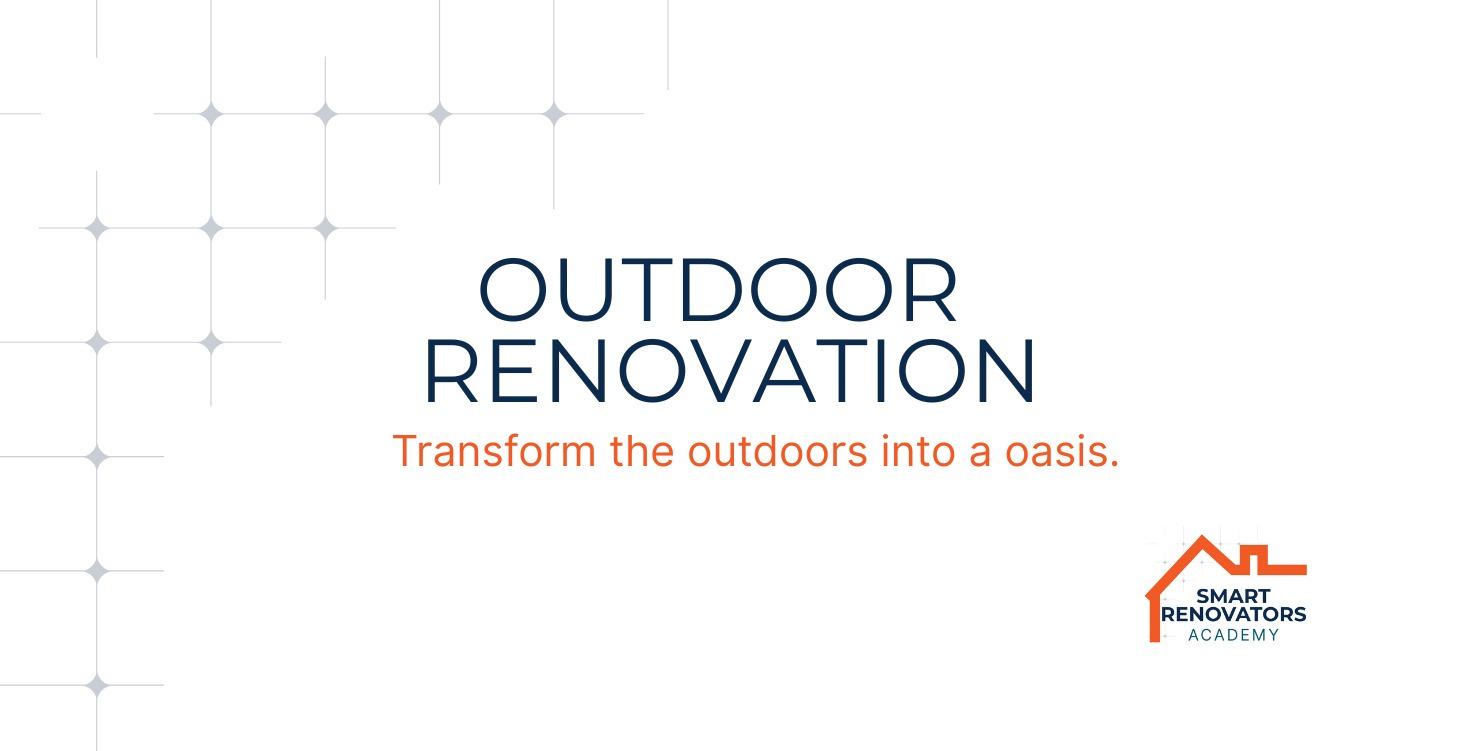 OUTDOOR RENOVATION GUIDE