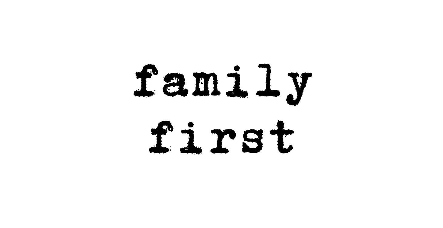 Family First