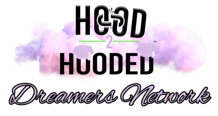 Hood2Hooded Dreamers Network