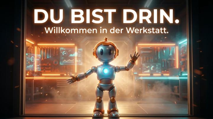🔧 Du bist drin. Willkommen in der Werkstatt.