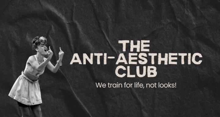 The Anti Aesthetic Club
