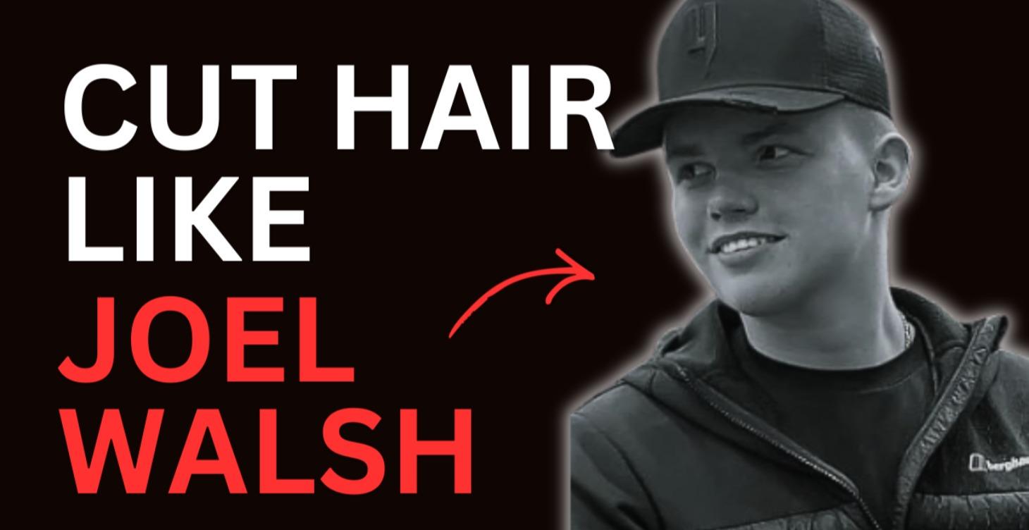 How to cut hair like Joel Walsh