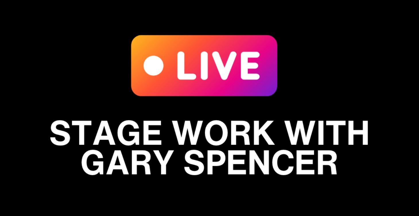 18th Feb: Stage Work with Gary Spencer
