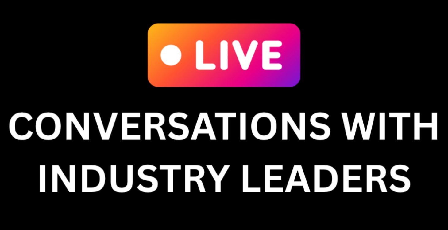 Conversations with Industry Leaders