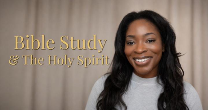 Bible Study & The Holy Spirit