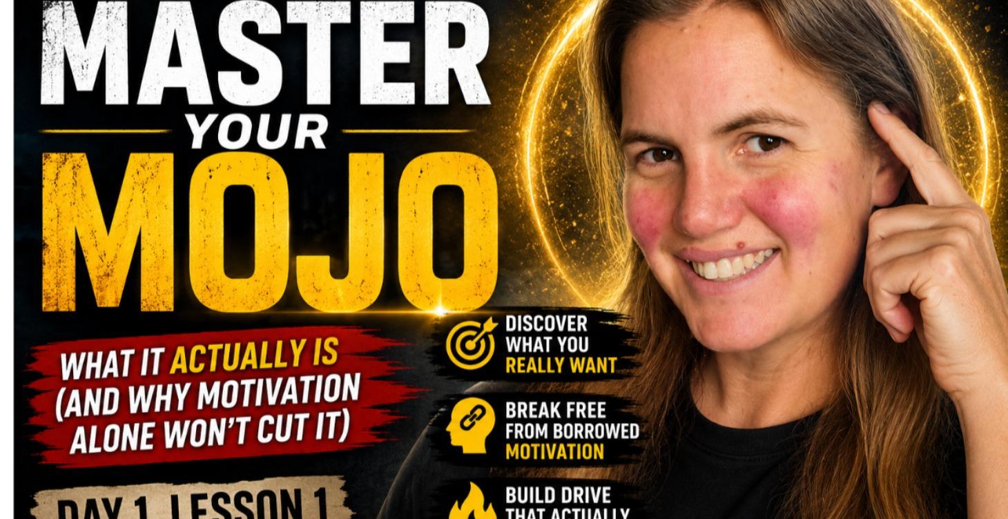 How To Master Your MOJO