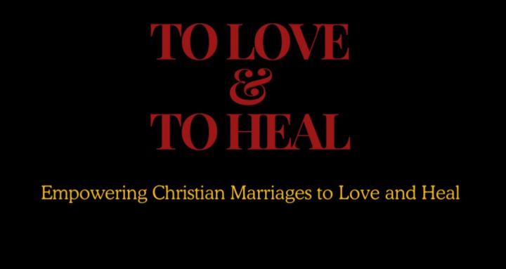 To Love & To Heal