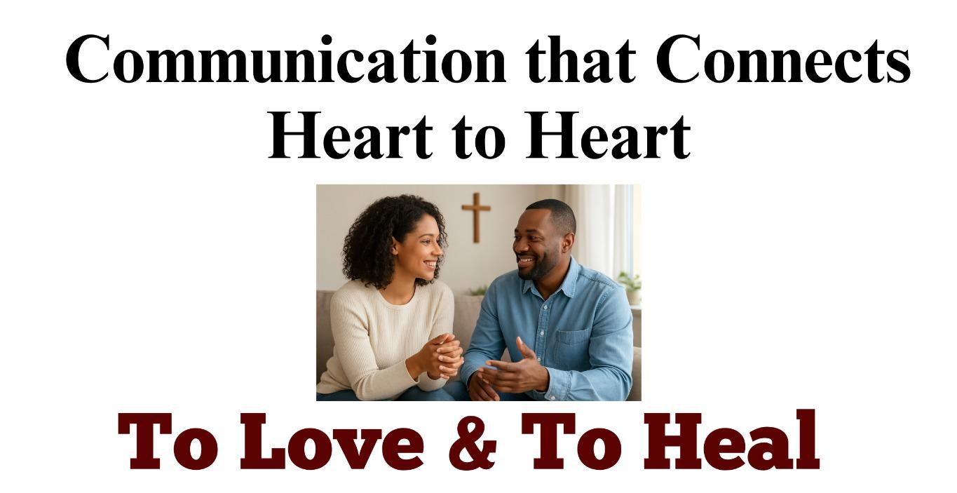 Communication that Connects Heart to Heart