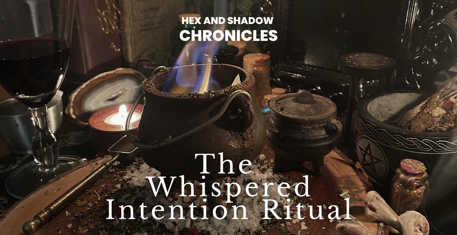 The Whispered Intention Ritual