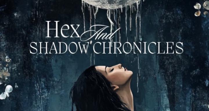 Hex and Shadow Chronicles