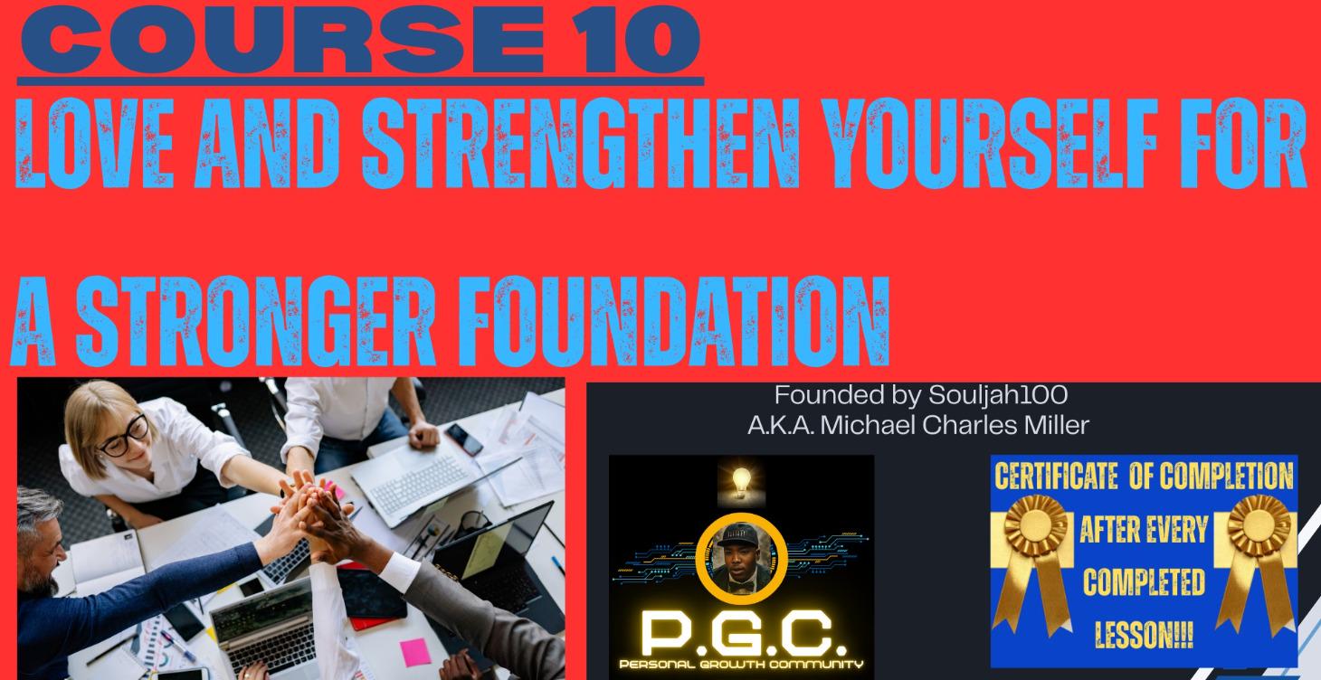 COURSE 10: LOVE AND STRENGTHEN YOURSELF