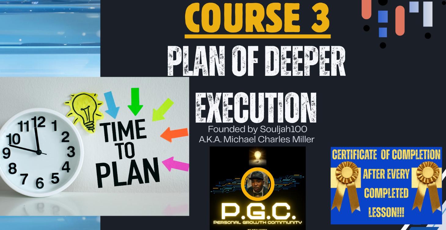 COURSE3: PLAN OF DEEPER EXECUTION