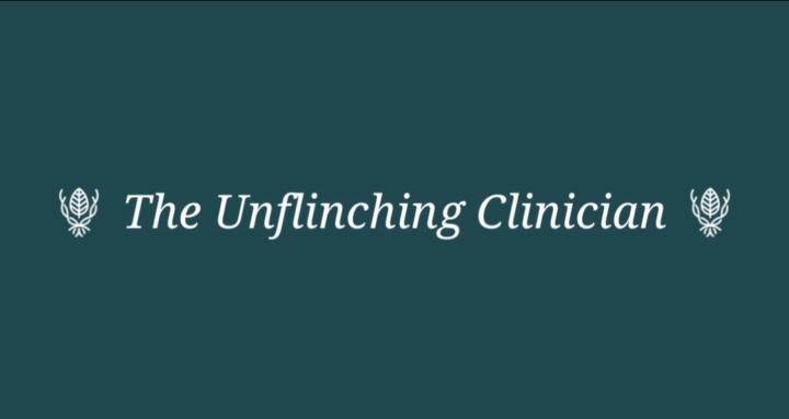 The Unflinching Clinician