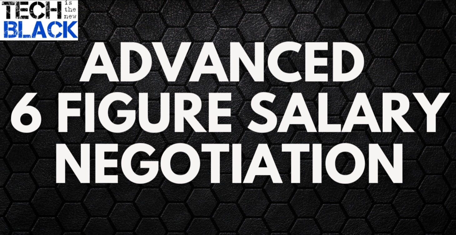 Advanced 6 Figure Salary Negotiation Tips