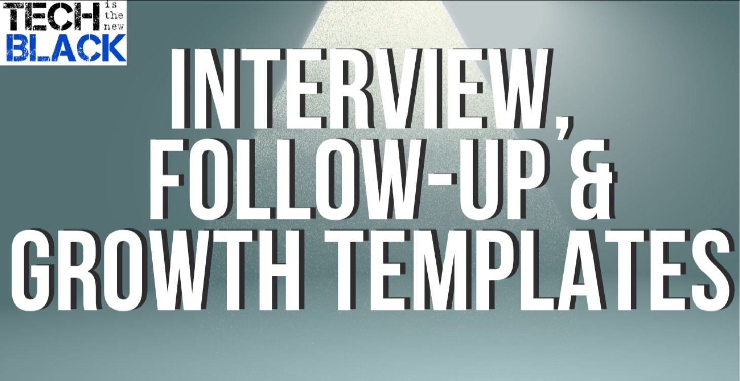 Interview, Follow-Up & Growth Templates!