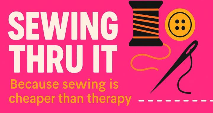 Sewing Thru It