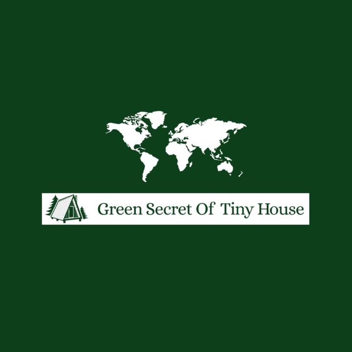 Green Secret Of Tiny House