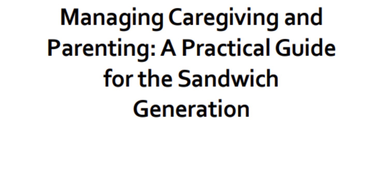 MANAGING CAREGIVING AND PARENTING