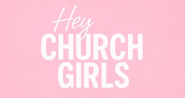 Hey Church Girls Inner Circle