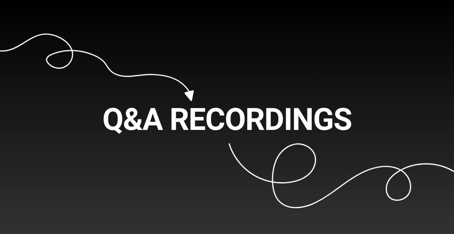 Q&A Recordings