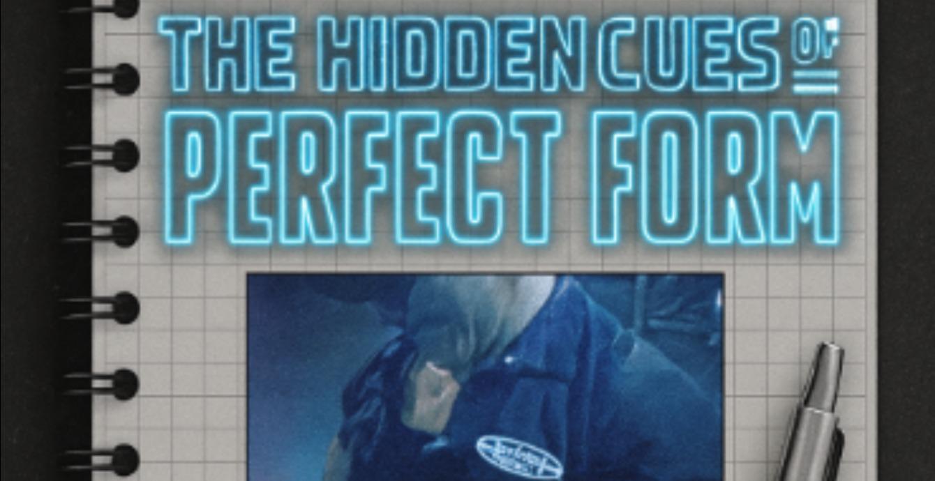The Hidden Cues of Perfect Form -60 Personal Notes