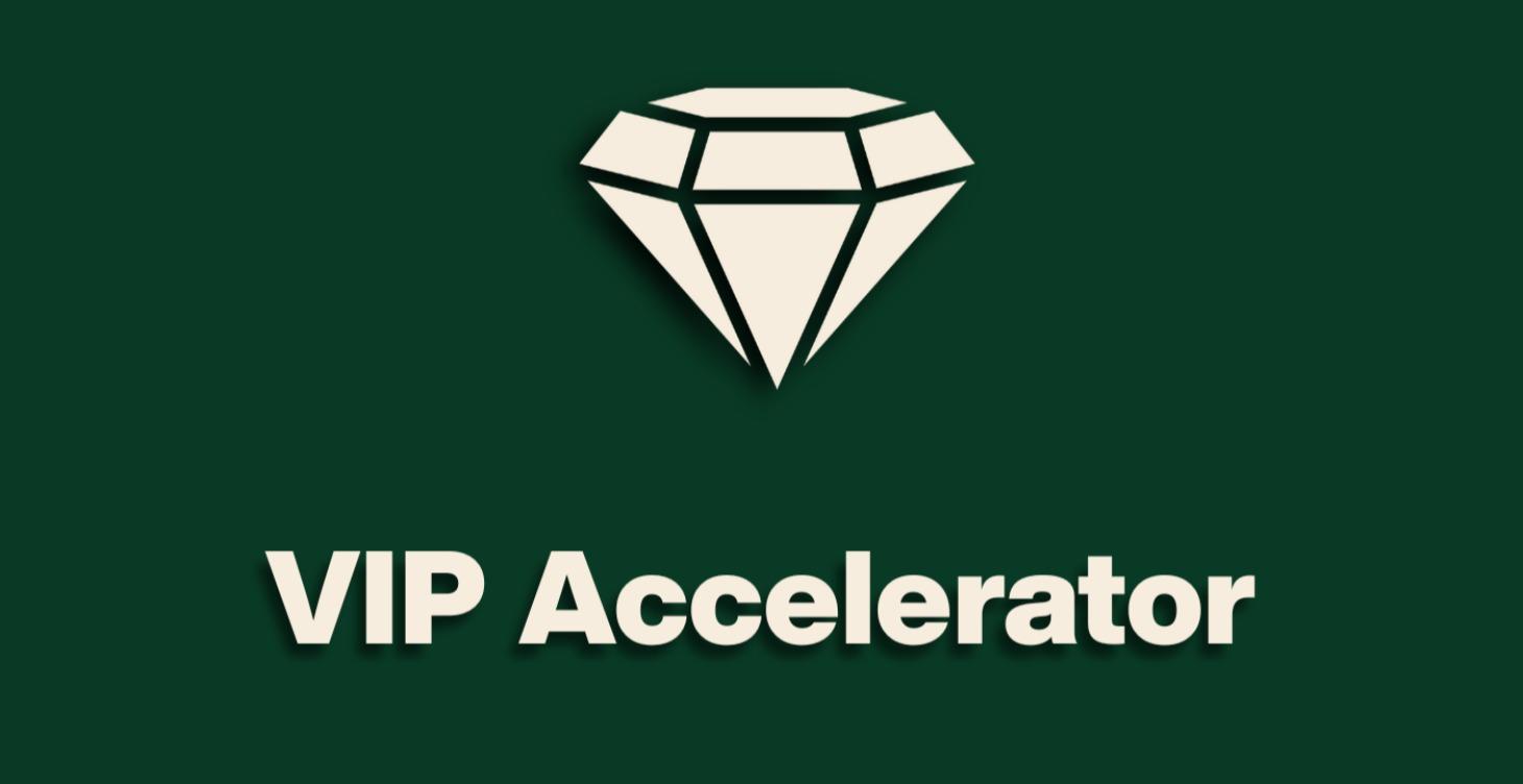 VIP Accelerator