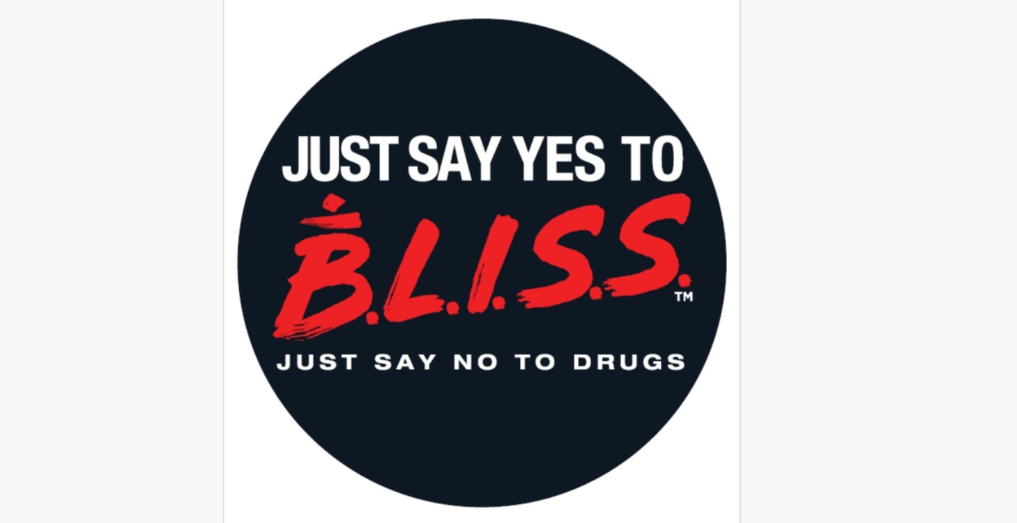 Just Say Yes To Bliss!! Just Say No To Drugs!