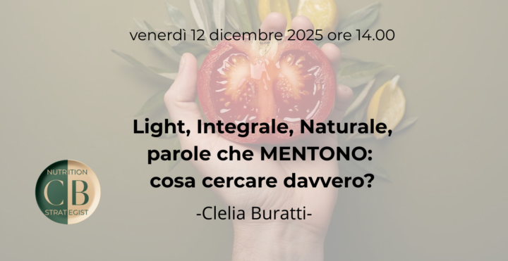 Diretta "Light, Integrale, Naturale - Parole che MENTONO: cosa cercare davvero?