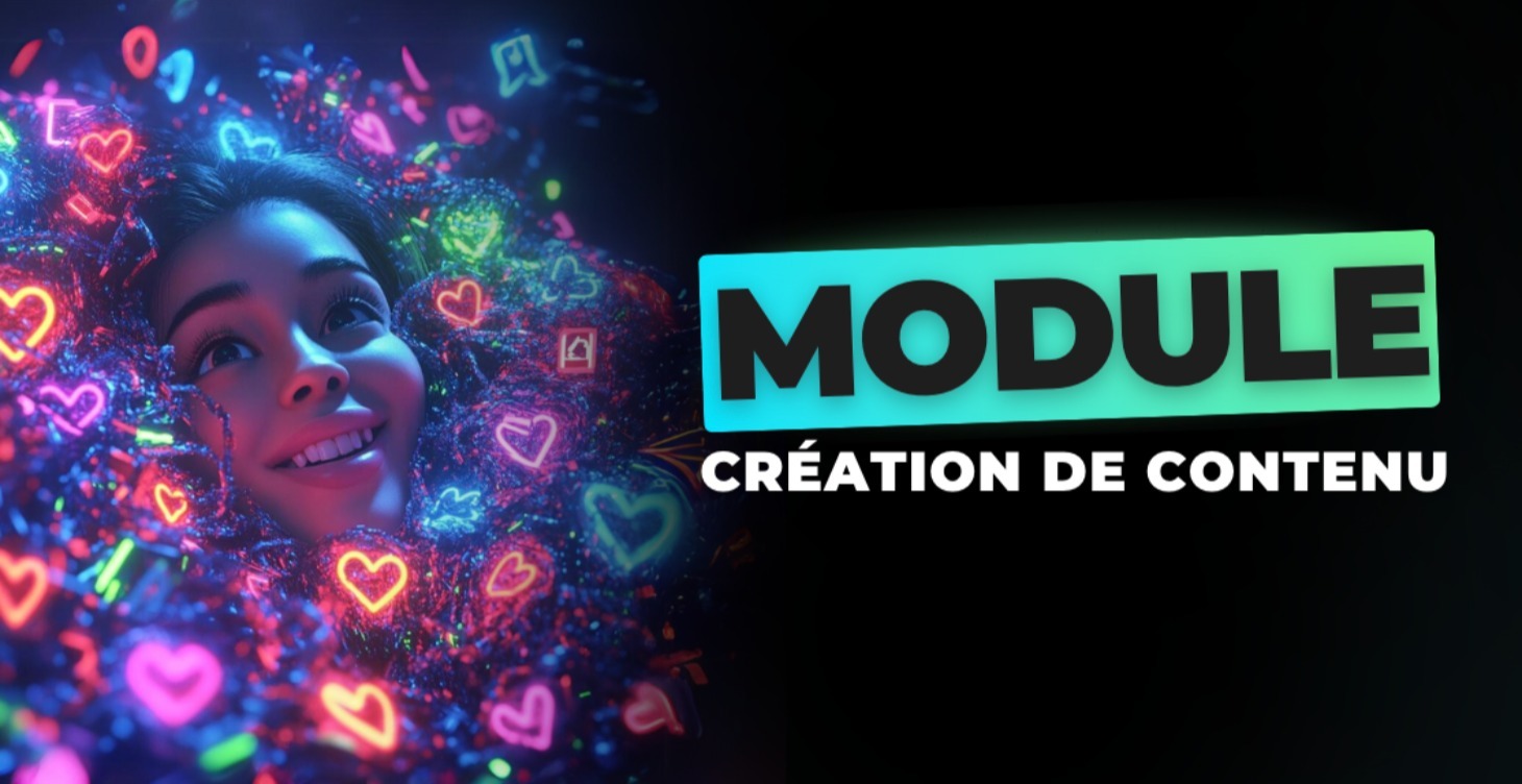 MODULE VI - CRÉATION DE CONTENU
