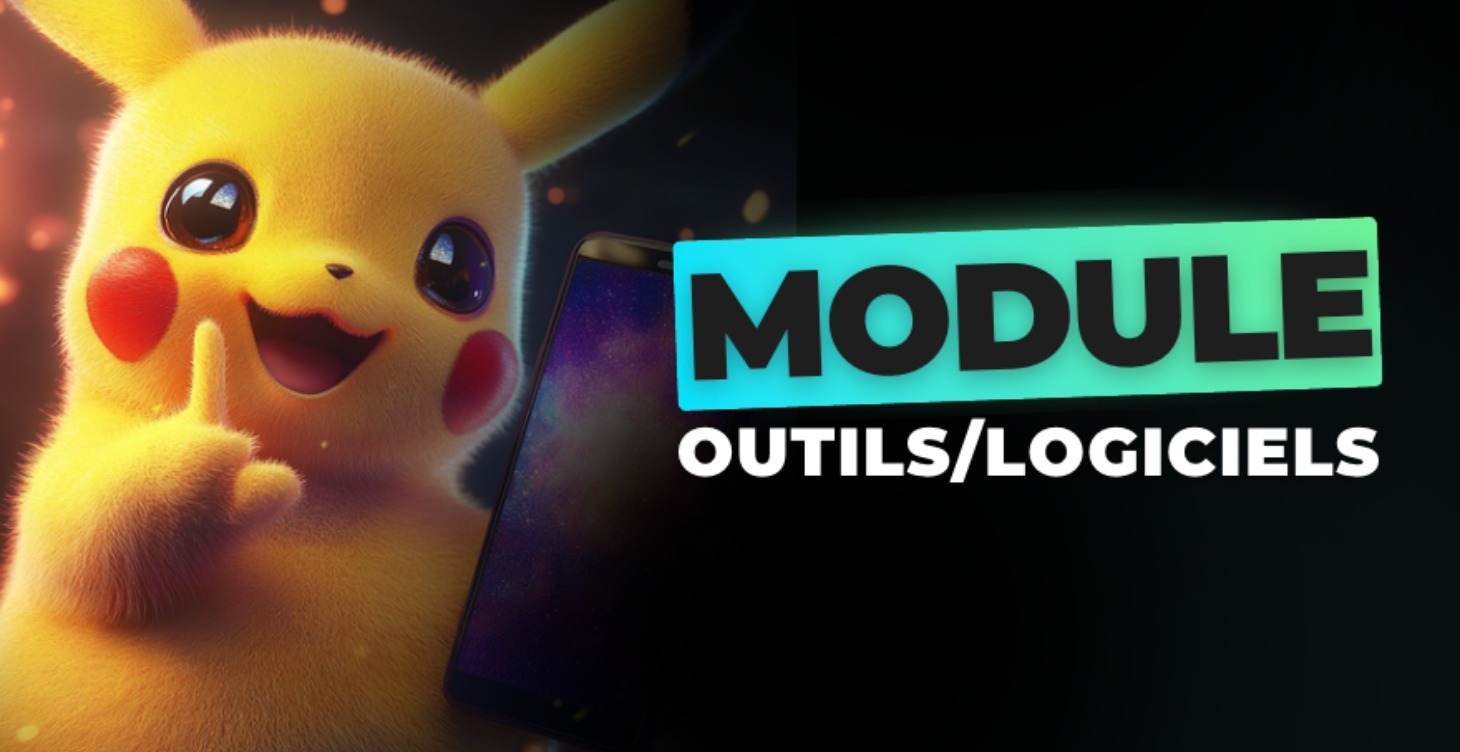 MODULE - OUTILS/LOGICIELS