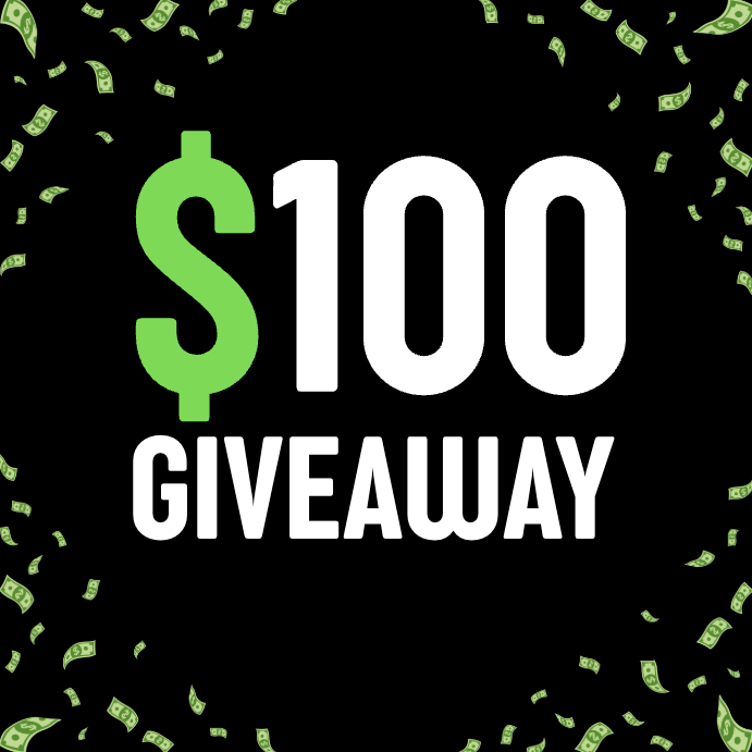 $100 GIVEAWAY