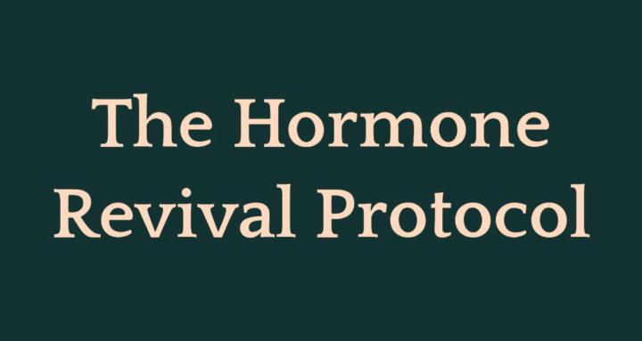 The Hormone Revival Protocol