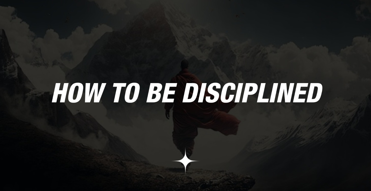 How To Be Disciplined