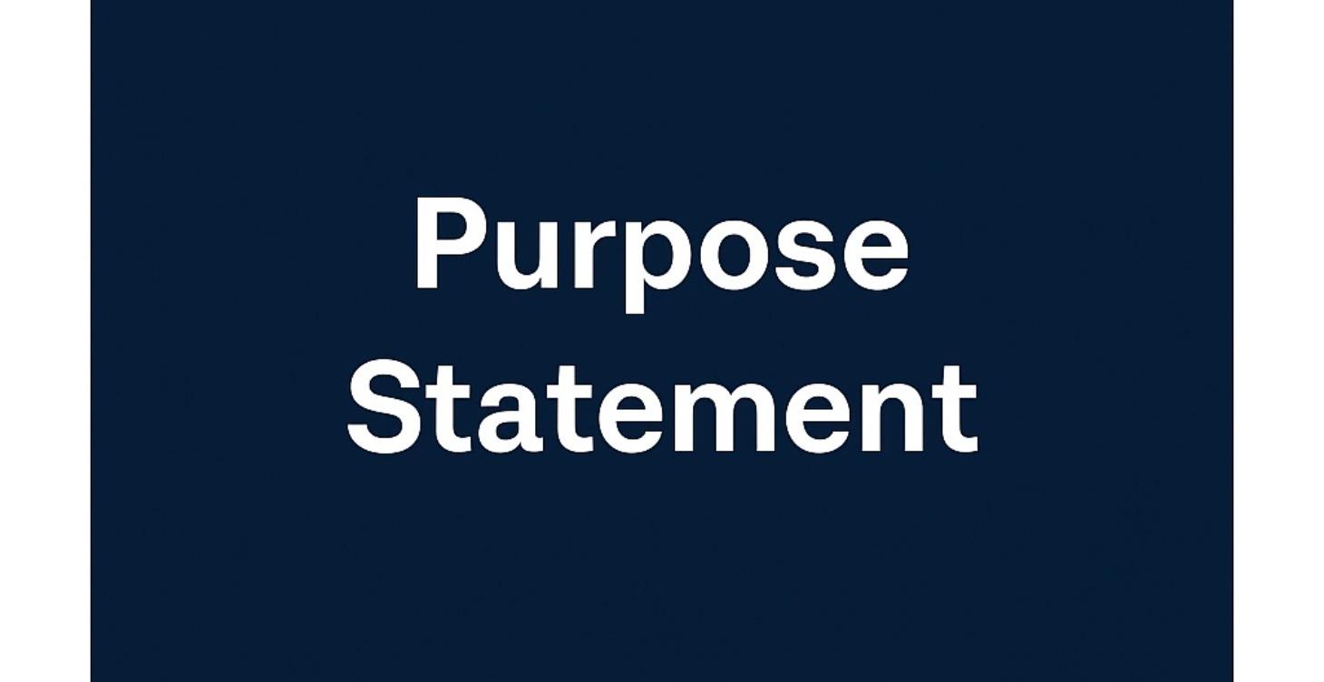 Step 1: Purpose Statement