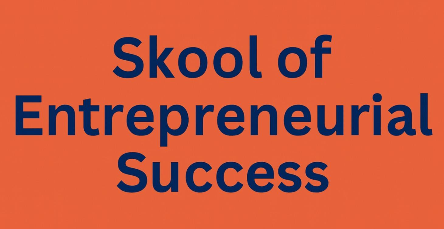COMING SOON - Skool of Entrepreneurial Success