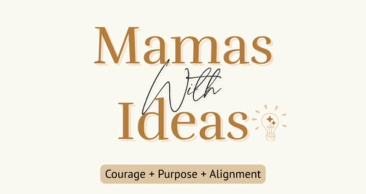 Mamas With Ideas™