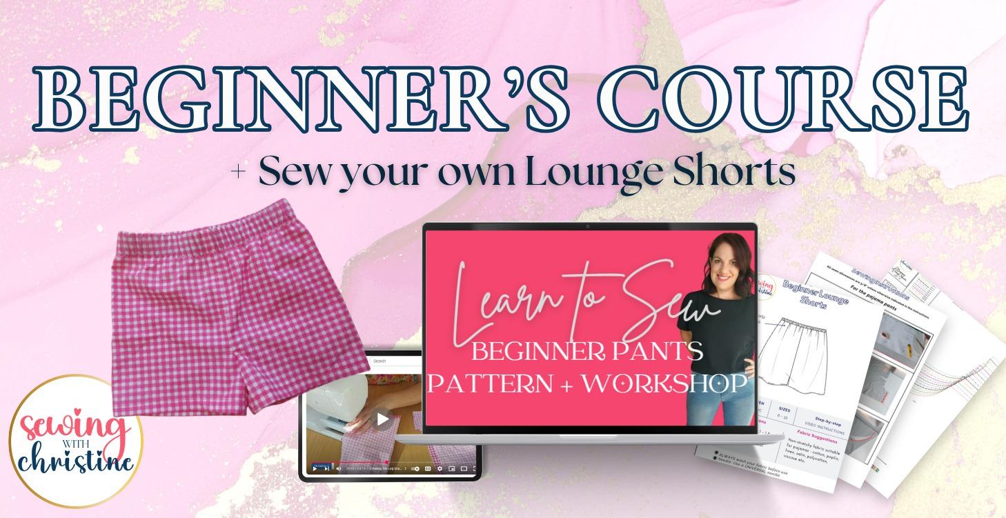 FULL Beginner's Sewing Course