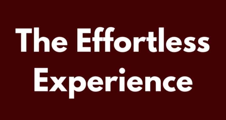The Effortless Experience