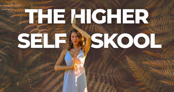 The Higher Self Skool