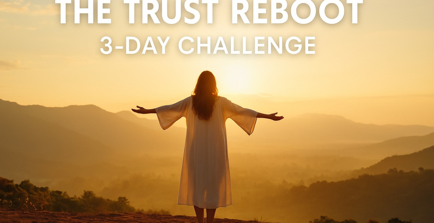 The Trust Reboot - 3-Day Challenge