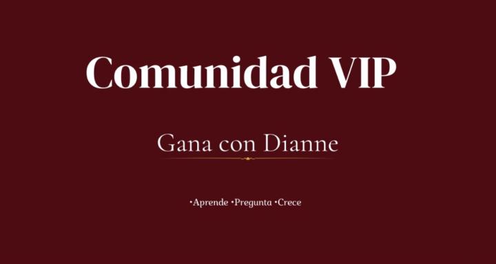 Comunidad VIP Gana con Dianne