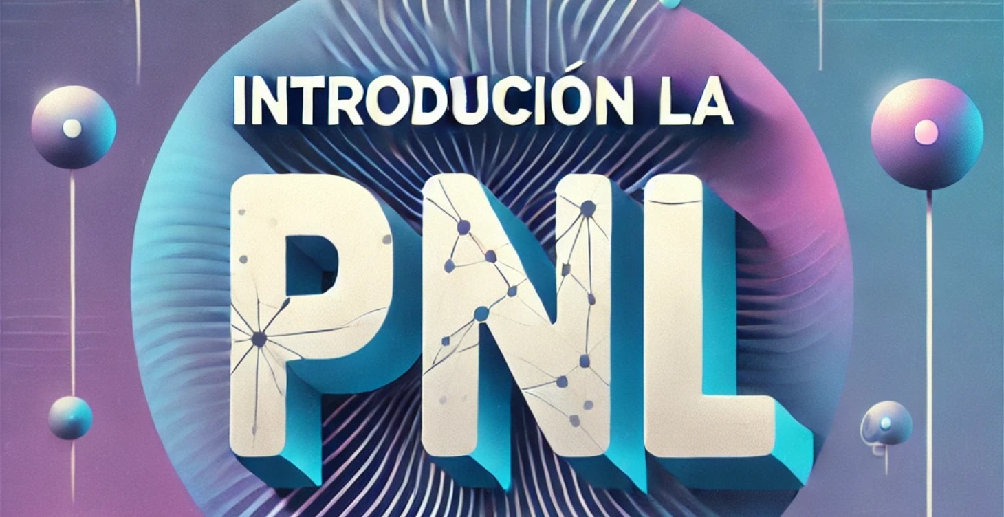 PNL - Programación Neurolingüistica