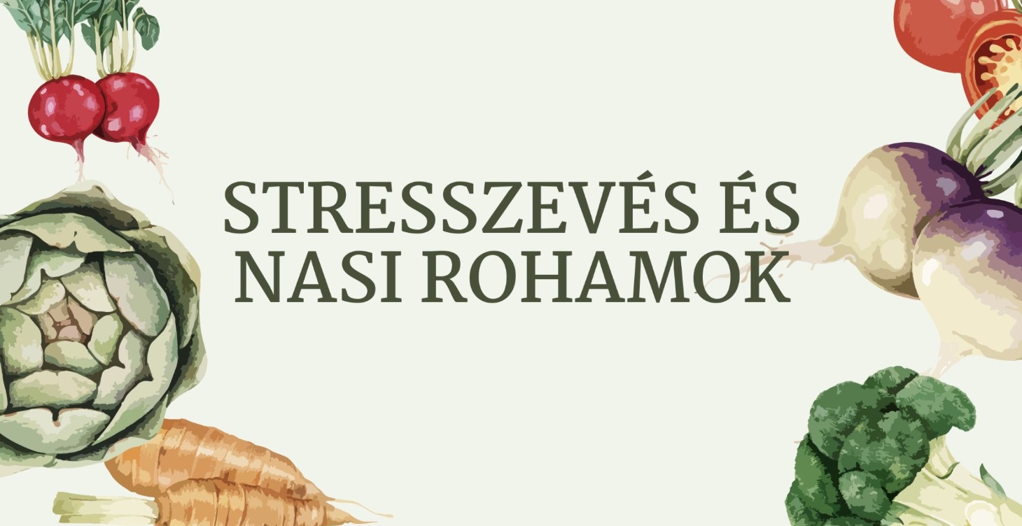 Stresszevés, nasirohamok